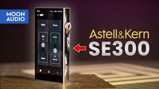 Astell&Kern SE300 DAP Music Player Review [Video]