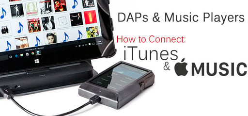 iTunes Connection to Music Players or DAPs