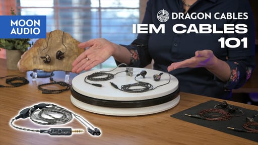 Dragon IEM Cables 101