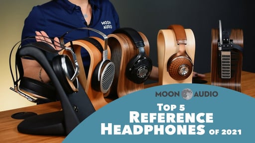 Top 5 Reference Headphones of 2021